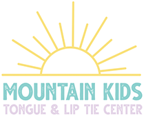 Mountain Kids Tongue and Lip Tie Center – Northern Colorado Tongue and Lip Tie Experts